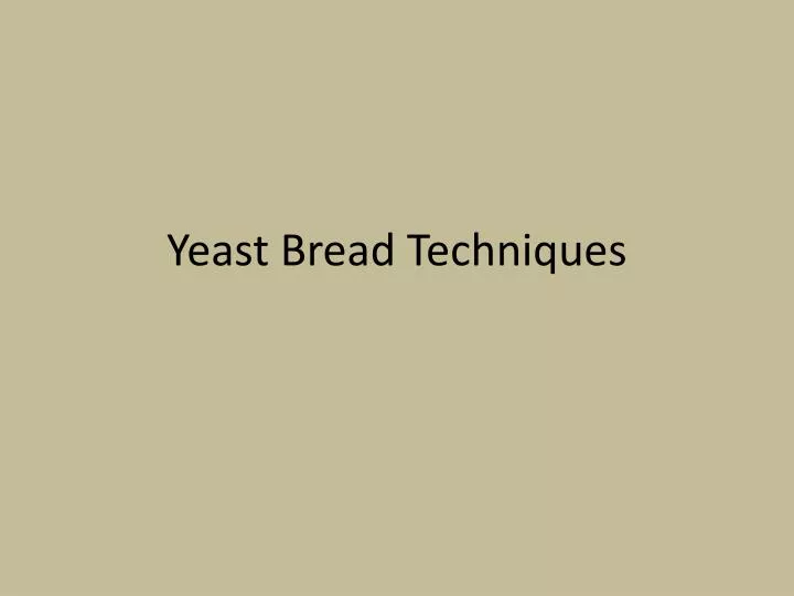 yeast bread techniques