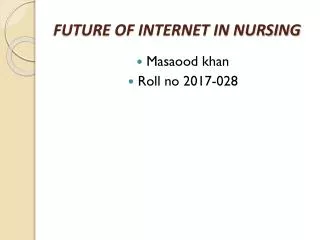 FUTURE OF INTERNET IN NURSING