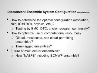 Discussion: Ensemble System Configuration (Hogsett/Bright)