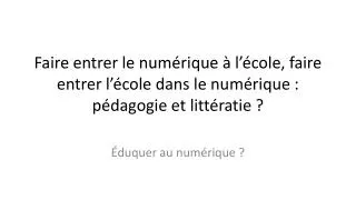 faire entrer le num rique l cole faire entrer l cole dans le num rique p dagogie et litt ratie