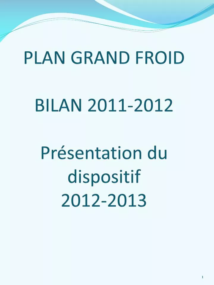 plan grand froid bilan 2011 2012 pr sentation du dispositif 2012 2013