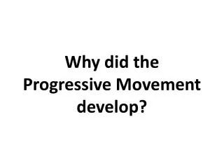 w hy did the progressive movement develop