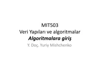 MIT503 Veri Yapıları ve algoritmalar Algoritmalar a giriş