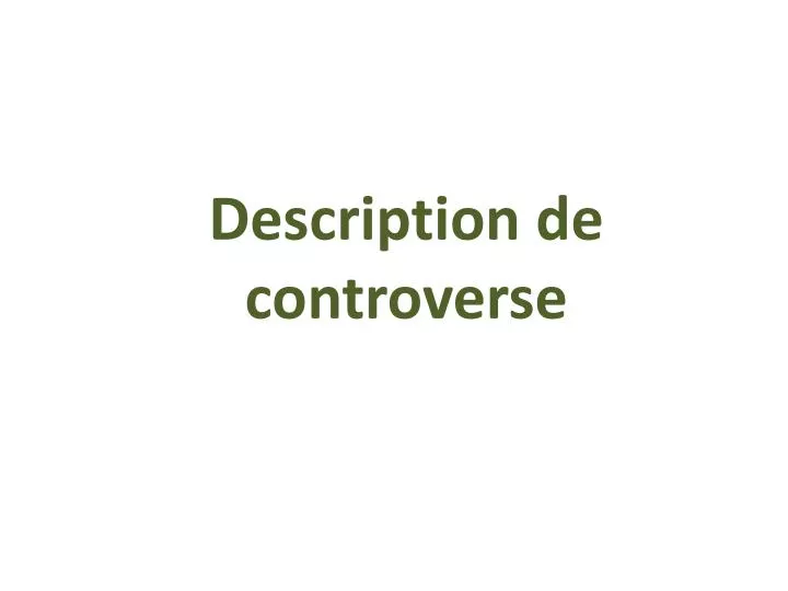 description de controverse