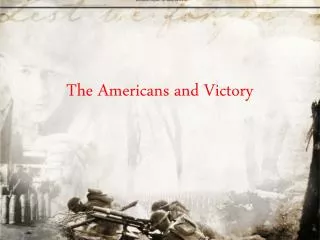 The Americans and Victory