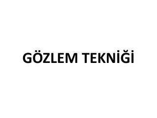 g zlem tekn