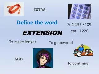 Define the word EXTENSION