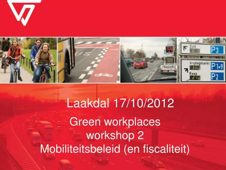 green workplaces workshop 2 mobiliteitsbeleid en fiscaliteit