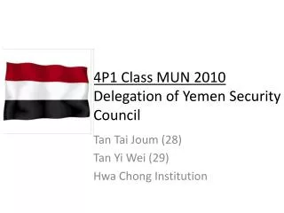 4P1 Class MUN 2010 Delegation of Yemen Security Council