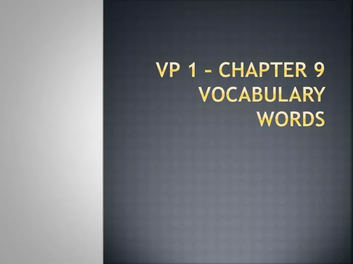 vp 1 chapter 9 vocabulary words