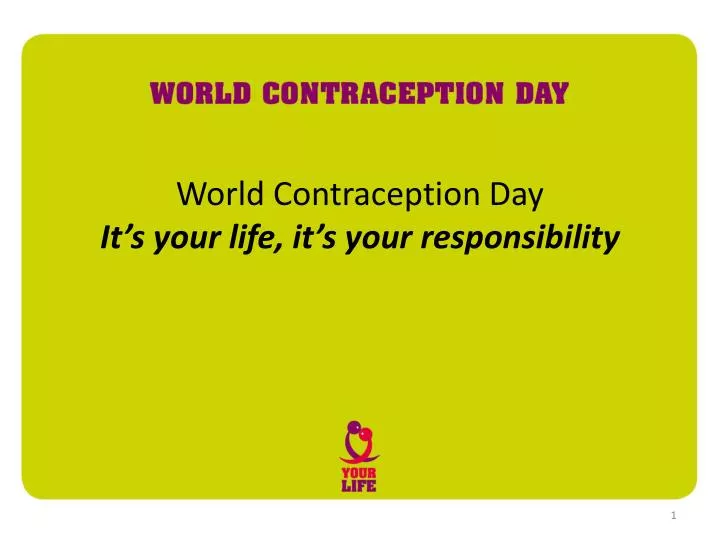 world contraception day it s your life it s your responsibility