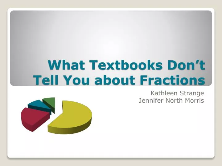 what textbooks don t tell you about fractions