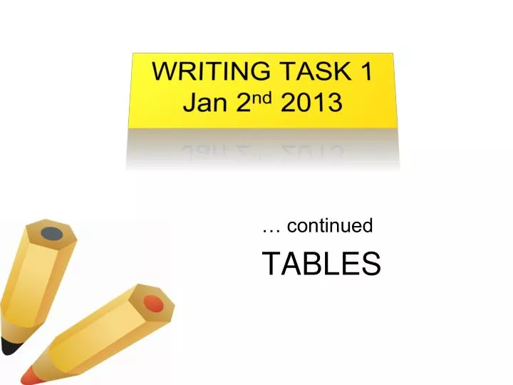 writing task 1 jan 2 nd 2013