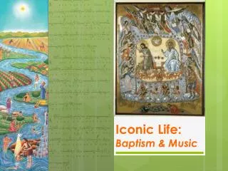 Iconic Life: Baptism &amp; Music