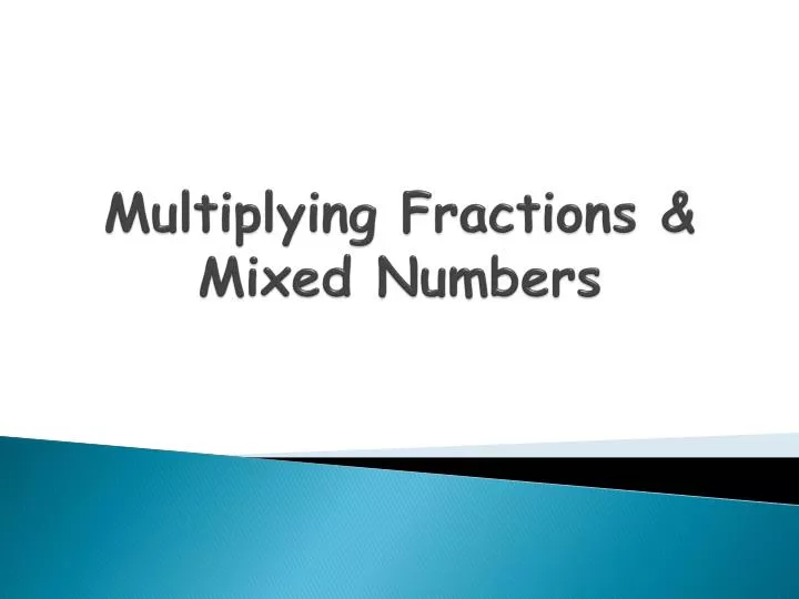 multiplying fractions mixed numbers