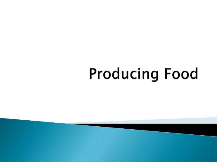 producing food