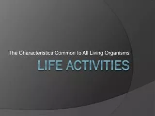 Life Activities