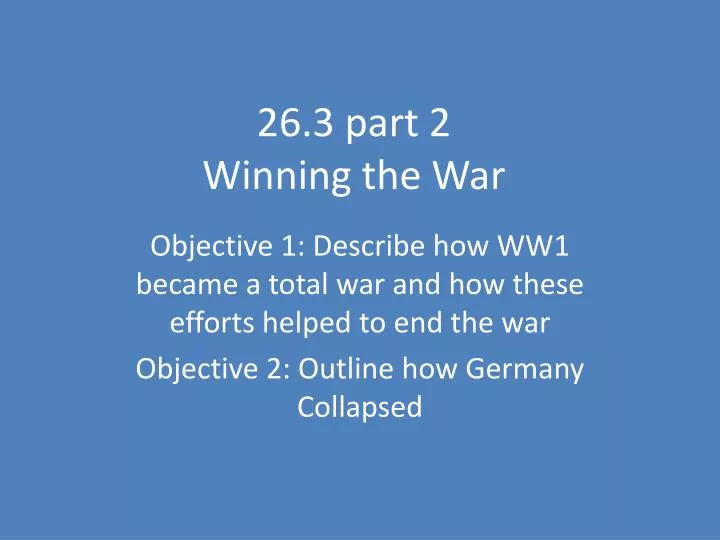 26 3 part 2 winning the war
