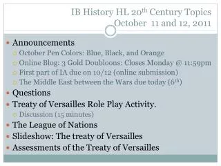 IB History HL 20 th Century Topics October 11 and 12, 2011
