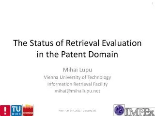 The Status of Retrieval Evaluation in the Patent Domain