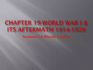 Chapter 19-World War I &amp; Its Aftermath 1914-1920