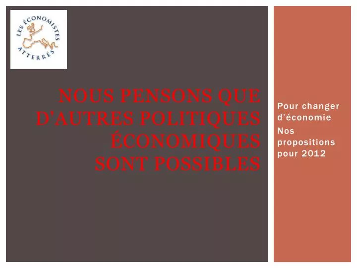 nous pensons que d autres politiques conomiques sont possibles