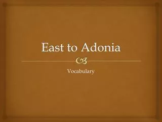 East to Adonia