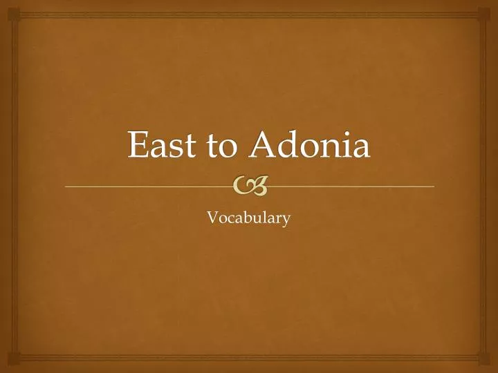 east to adonia