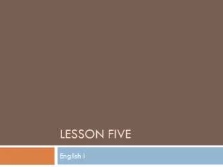 Lesson Five