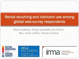 Rectal douching and lubricant use among global web-survey respondents