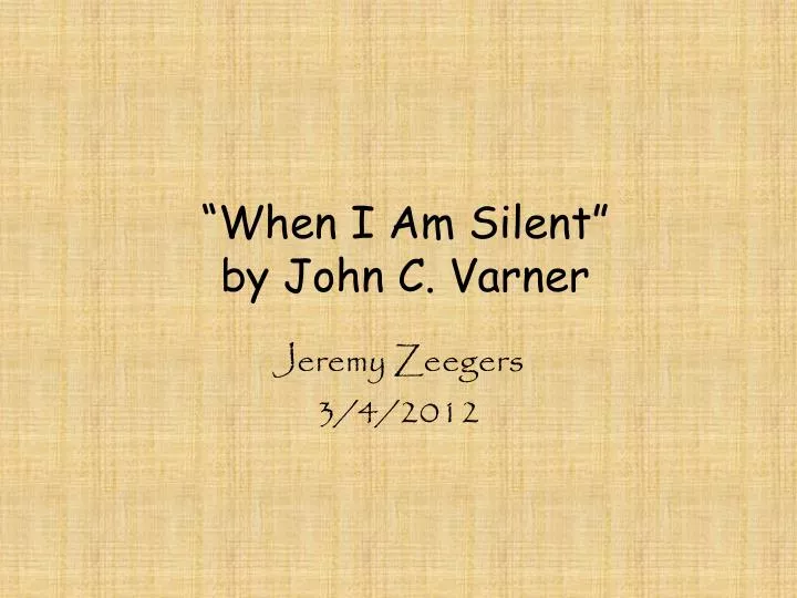 when i am silent by john c varner