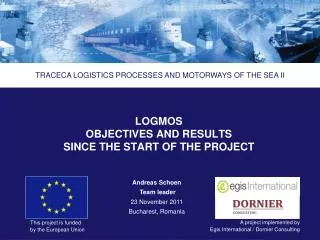 LOGMOS OBJECTIVES AND RESULTS SINCE THE START OF THE PROJECT