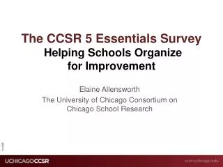 The CCSR 5 Essentials Survey Helping Schools Organize for Improvement