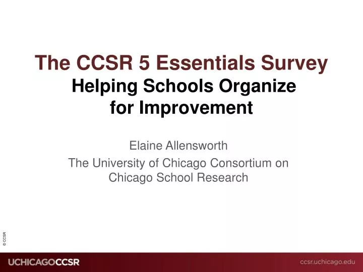 the ccsr 5 essentials survey helping schools organize for improvement