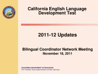 2011-12 Updates Bilingual Coordinator Network Meeting November 18 , 2011