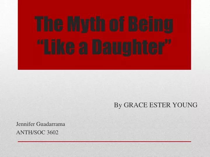 the myth of being like a daughter