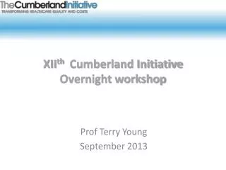 XII th Cumberland Initiative Overnight workshop