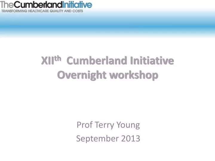xii th cumberland initiative overnight workshop
