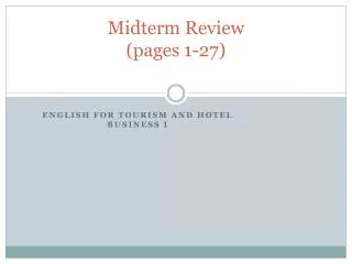 Midterm Review (pages 1-27)
