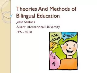 Theories And Methods of Bilingual Education