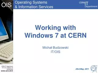 Working with Windows 7 at CERN