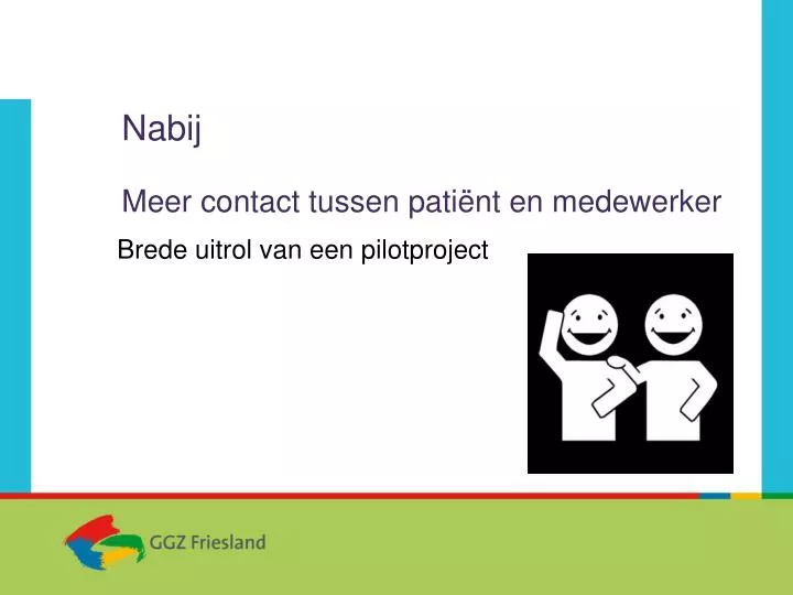 nabij meer contact tussen pati nt en medewerker