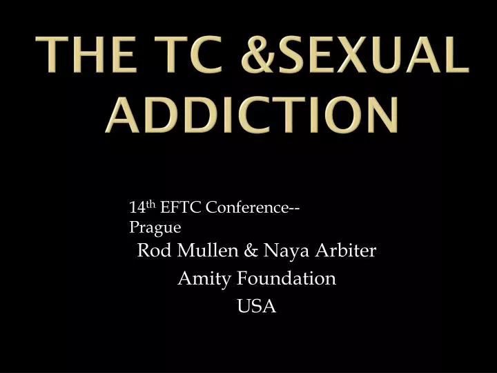 the tc sexual addiction