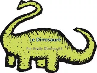le dinosaure