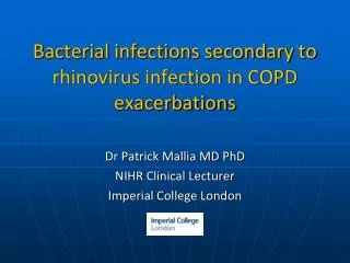 Bacterial infections secondary to rhinovirus infection in COPD exacerbations