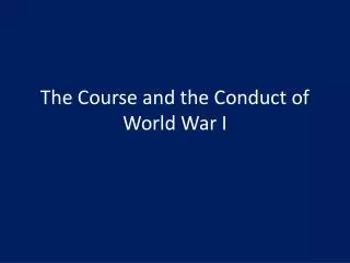 the course and the conduct of world war i