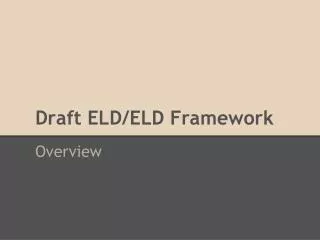 draft eld eld framework