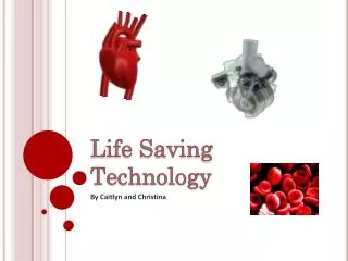 Life Saving Technology