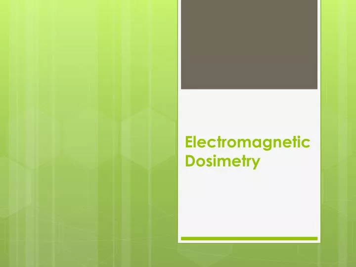 electromagnetic dosimetry