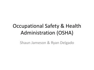 Occupational Safety &amp; Health Administration (OSHA)